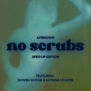 No Scrubs (Sped Up)