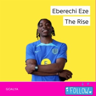 Eberechi Eze The Rise | The Three Lions