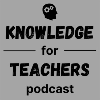 22 - Emma Turner on Primary Curriculum Design and Cognitive Science
