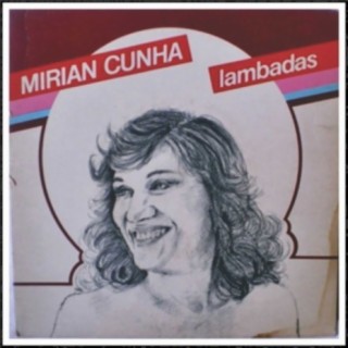 Mirian Cunha - Lambadas - 1981