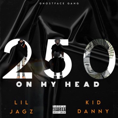 250 ON MY HEAD ft. KID DANNY