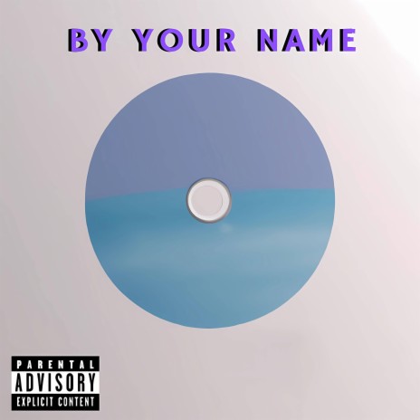 By Your Name | Boomplay Music