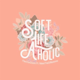 Soft Life Aholic