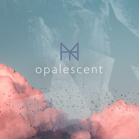 Opalescent