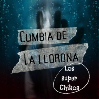 Cumbia de la llorona