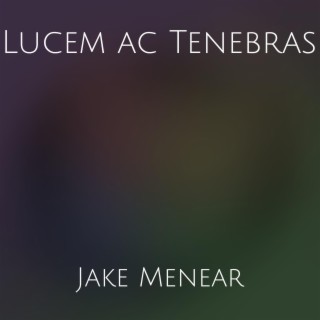 Lucem Ac Tenebras