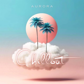 Aurora Chillout