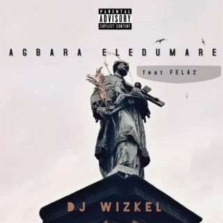 AGBARA ELEDUMARE (REMIX)