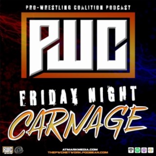 PWC Friday Night Carnage UnCaged! With Jimmy T, Chris Ambs And Dr. Jeff Lippman.