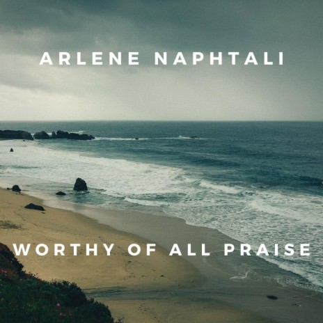 Worthy of All Praise | Boomplay Music