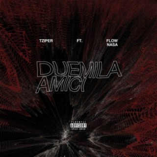 DUEMILA AMICI (feat. FLOW NASA)