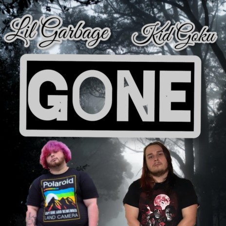 Gone ft. Lil Garbage | Boomplay Music