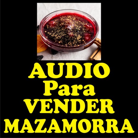 Audio para vender mazamorra