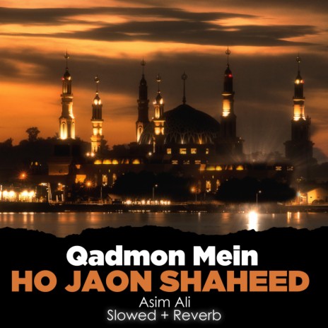 Qadmon Mein Ho Jaon Shaheed Lofi | Boomplay Music