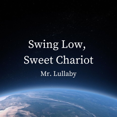 Swing Low, Sweet Chariot | Boomplay Music