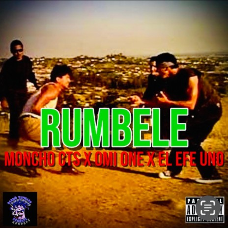 Rumbele ft. Moncho CTS & Omi One | Boomplay Music