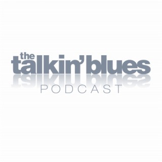 Talkin' Blues Podcast Episode 398 - Dave King