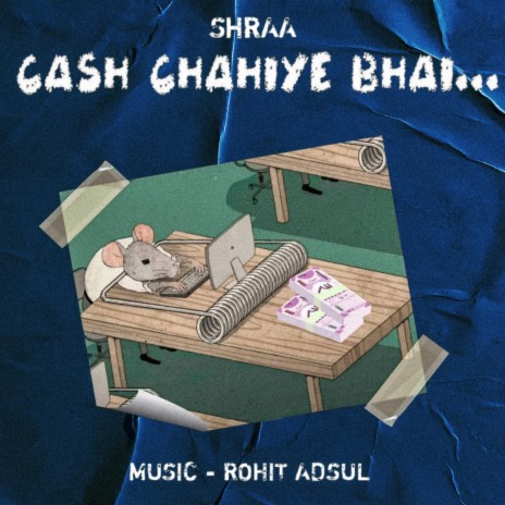 Cash Chahiye Bhai ft. Rohit Adsul | Boomplay Music