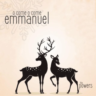 O Come O Come Emmanuel