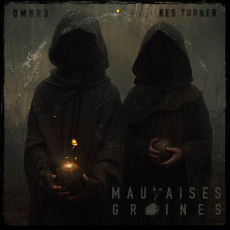 Mauvaises graines ft. RES Turner | Boomplay Music