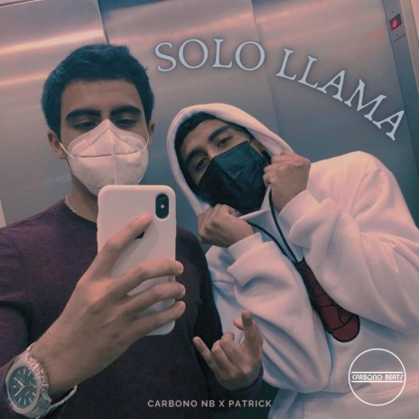 Solo Llama ft. Patrick NMX | Boomplay Music