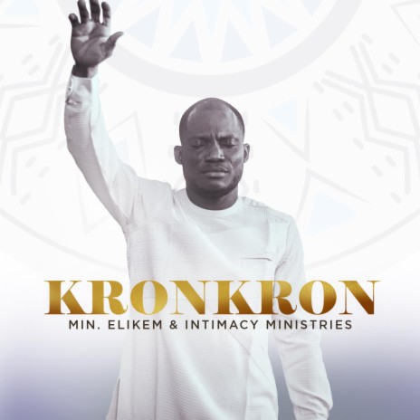 Kronkron ft. Intimacy Ministries | Boomplay Music