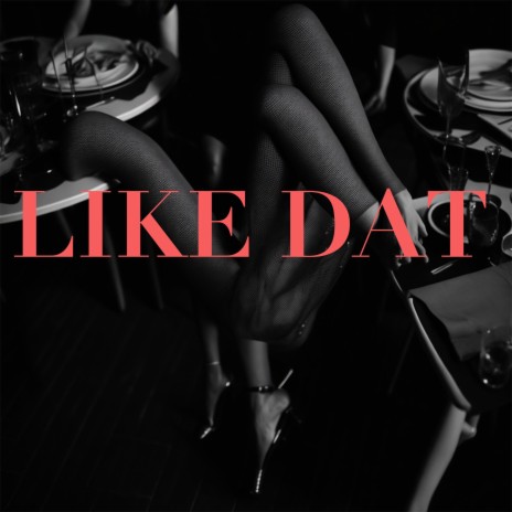 Like Dat ft. Redeyesee | Boomplay Music