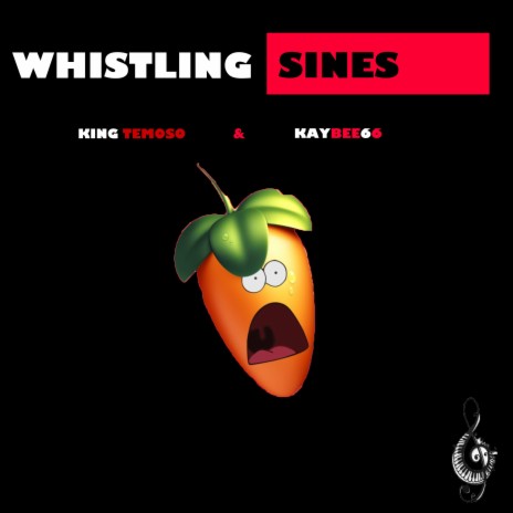 Whistling Sines ft. KayBee66 | Boomplay Music