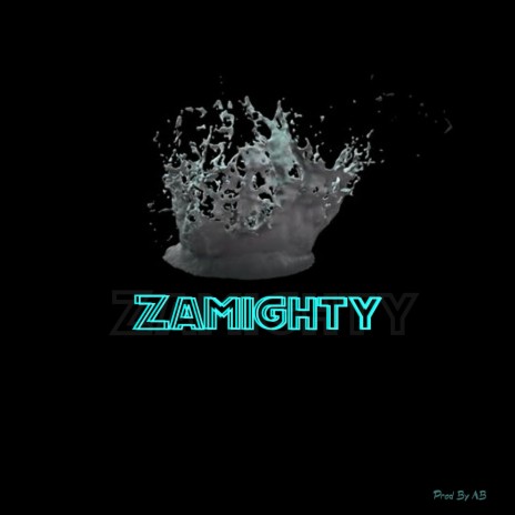 ZAMIGHTY | Boomplay Music