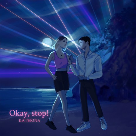 Okay, Stop! | Boomplay Music