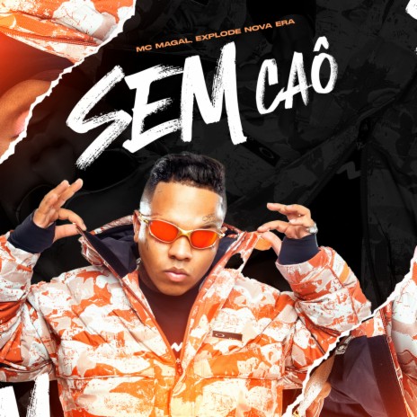 Sem caô ft. Mc Magal | Boomplay Music