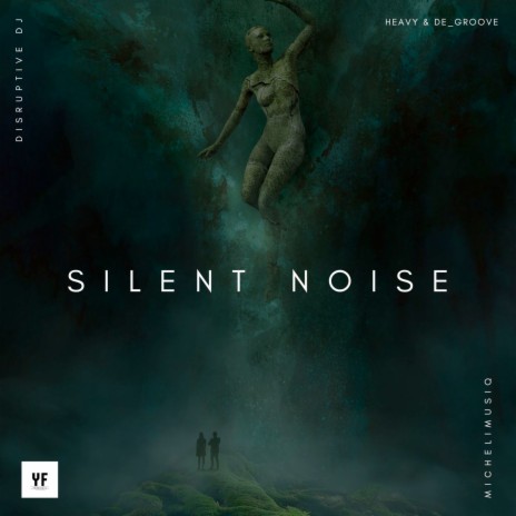 Silent Noise ft. Disruptive Dj & MicheliMusiq | Boomplay Music