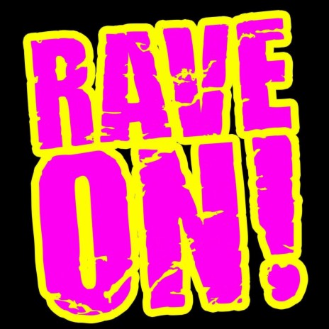 Rave On | Boomplay Music