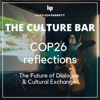 COP26 reflections - the future of dialogue & cultural exchange