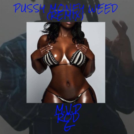 PUSSY MONEY WEED