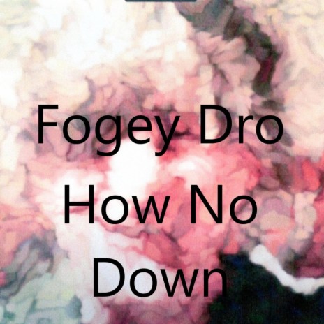 How no Down | Boomplay Music