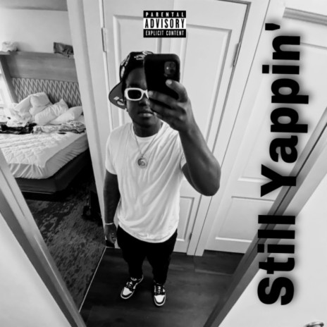 Still Yappin' | Boomplay Music