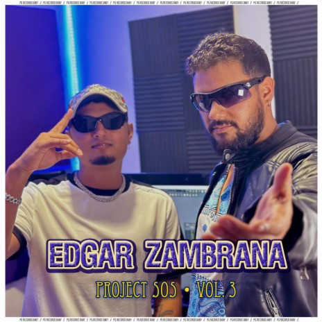 PG Records Baby, Project 505, Vol. 3 ft. Edgar Zambrana | Boomplay Music