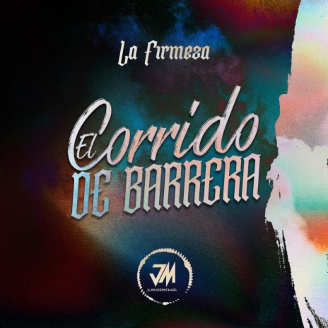 Corrido de Barrera ft. Joe Michael Martinez | Boomplay Music