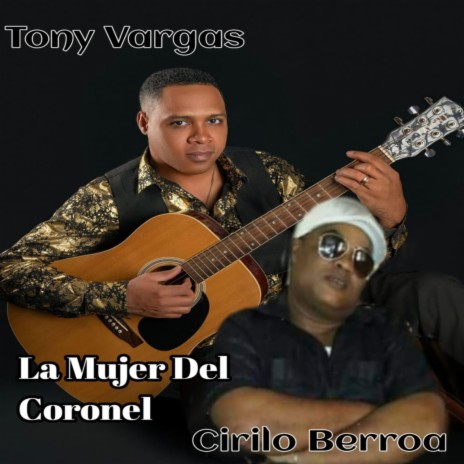 La Mujer Del Coronel ft. Cirilo Berroa | Boomplay Music