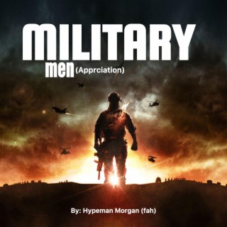 Military Men Appreciation lyrics | Boomplay Music