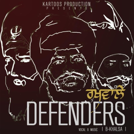 Defenders ft. B Khalsa
