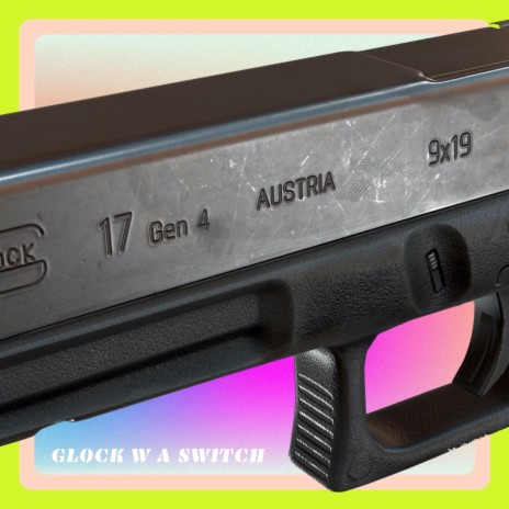 GLOCK W A SWITCH | Boomplay Music