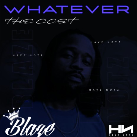 Whatever The Cost | Boomplay Music