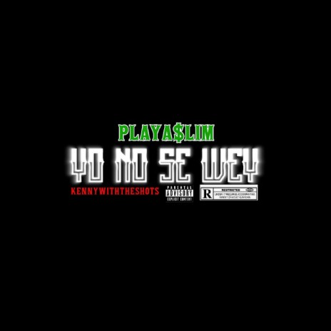 YO NO SE WEY | Boomplay Music