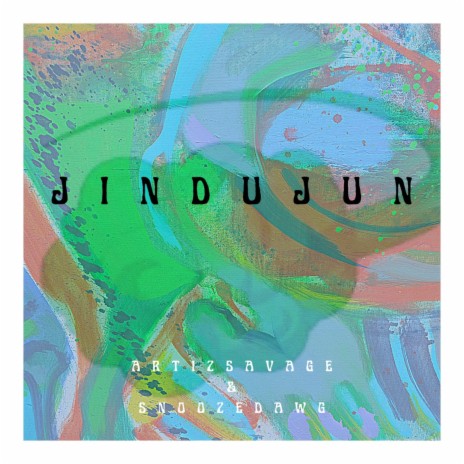 Jindujun ft. ArtizSavage | Boomplay Music