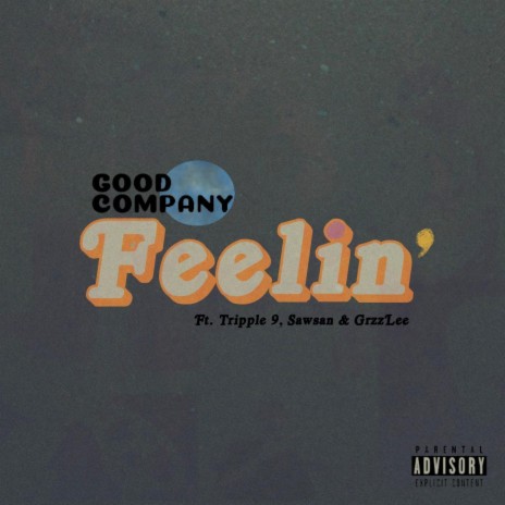 Feelin' ft. GrzzLee, sawsan & triple9 | Boomplay Music