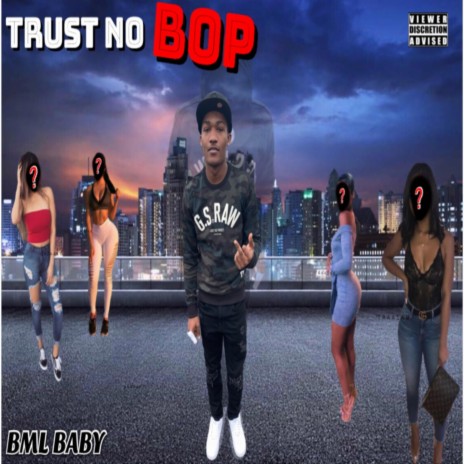 Trust No Bop | Boomplay Music
