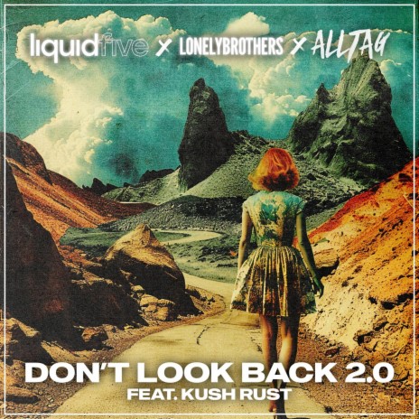 Don’t Look Back 2.0 (feat. Kush Rust) | Boomplay Music