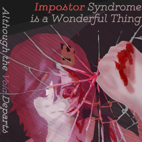 Impostor Syndrome is a Wonderful Thing | Boomplay Music